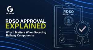 RDSO Approval Explained: Why It Matters When Sourcing Railway Components